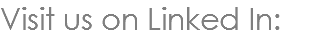 Visit us on Linked In: